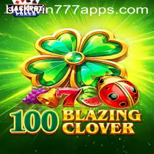 100BlazingClover: A Dazzling Experience of Strategy and Luck with BULL WIN777