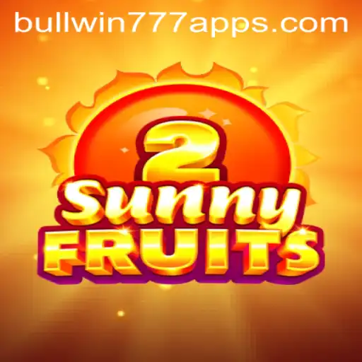 Experience the Thrills of SunnyFruits2 with BULL WIN777